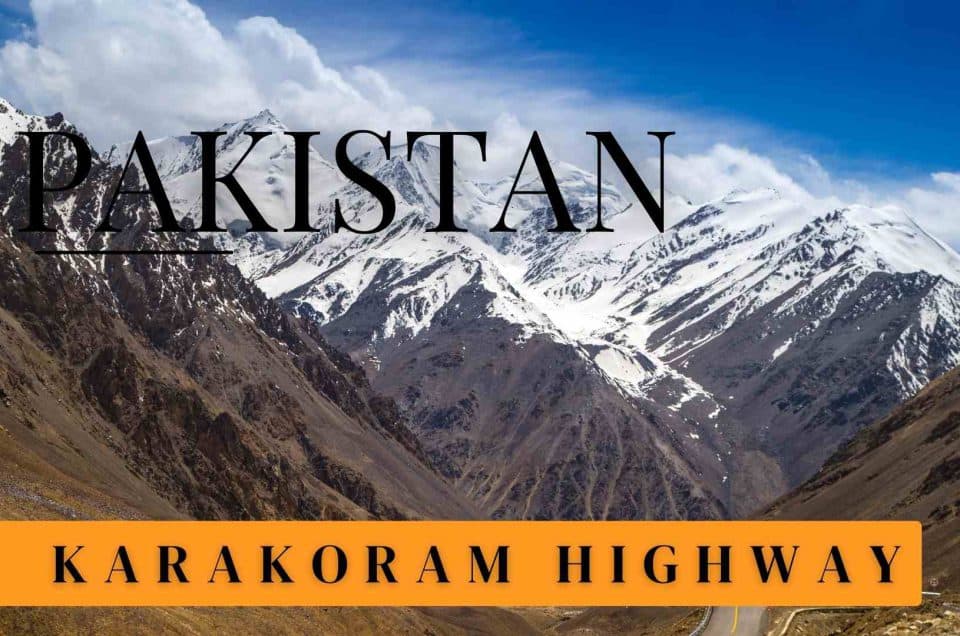 ท่องเที่ยวตามเส้นทางคาราโครัมไฮเวย์ (Karakoram Highway ) ณ ประเทศปากีสถาน ซึ่งเป็นถนนที่สูง และสวยที่สุดแห่งหนึ่งของโลก