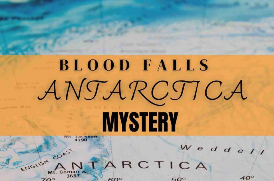 ไขความลับกับธารน้ำแข็งสีเลือด (Blood Falls) แห่งขั้วโลกใต้ที่ทวีปแอนตาร์กติกา (Antarctica)